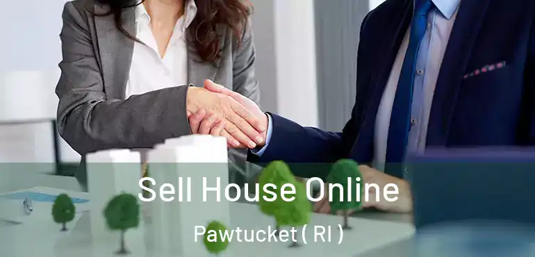  Sell House Online Pawtucket ( RI )