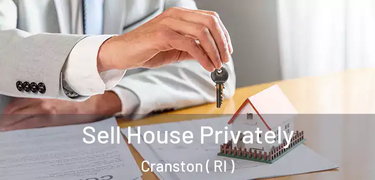  Sell House Privately Cranston ( RI )