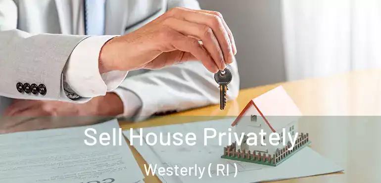  Sell House Privately Westerly ( RI )