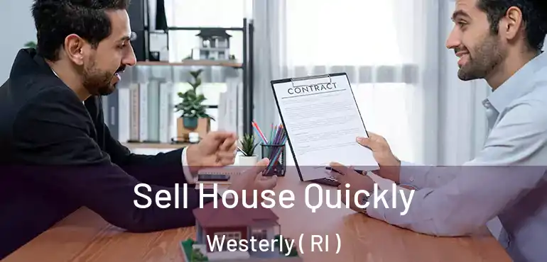  Sell House Quickly Westerly ( RI )