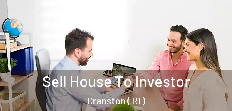  Sell House To Investor Cranston ( RI )