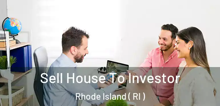  Sell House To Investor Rhode Island ( RI )