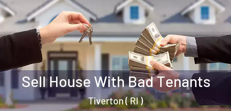  Sell House With Bad Tenants Tiverton ( RI )