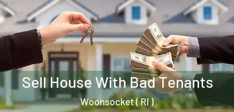  Sell House With Bad Tenants Woonsocket ( RI )