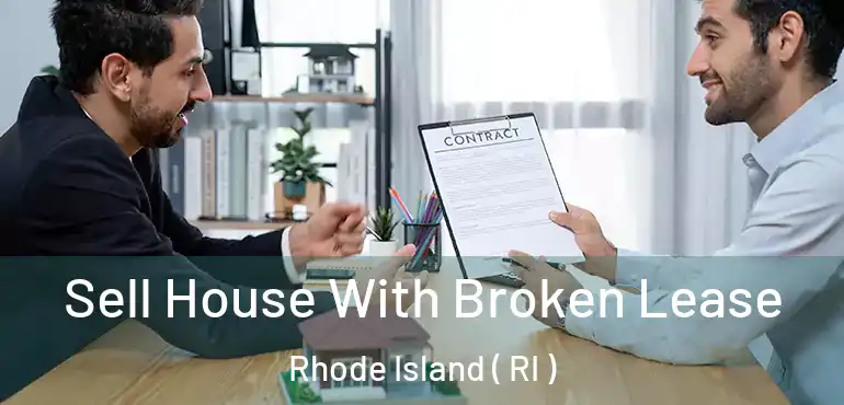  Sell House With Broken Lease Rhode Island ( RI )