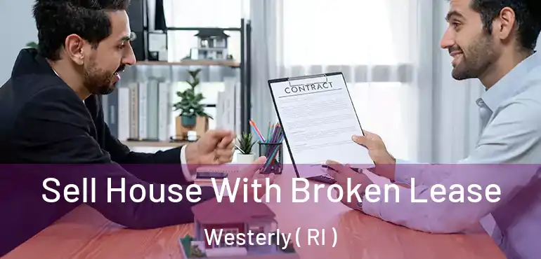  Sell House With Broken Lease Westerly ( RI )