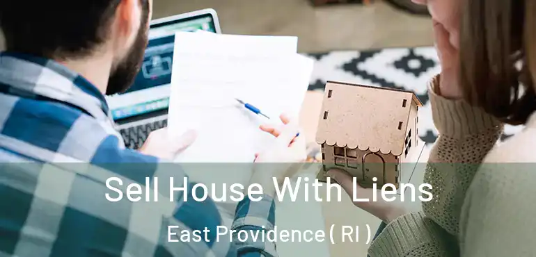  Sell House With Liens East Providence ( RI )