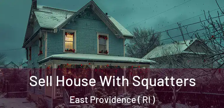 Sell House With Squatters East Providence ( RI )