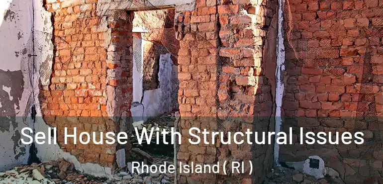  Sell House With Structural Issues Rhode Island ( RI )