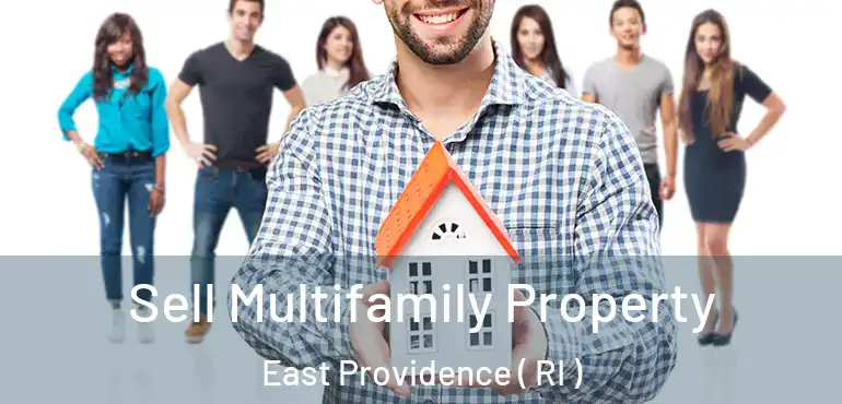  Sell Multifamily Property East Providence ( RI )