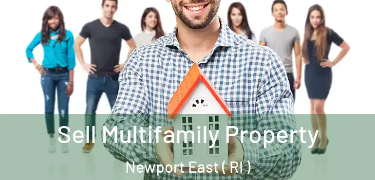  Sell Multifamily Property Newport East ( RI )