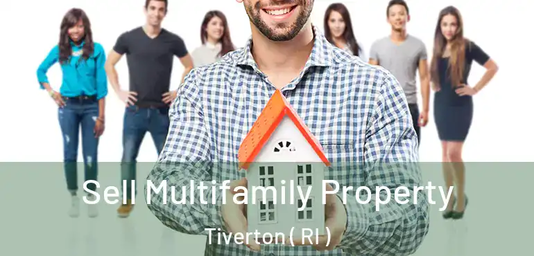  Sell Multifamily Property Tiverton ( RI )