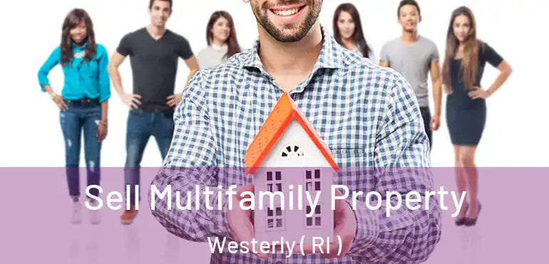  Sell Multifamily Property Westerly ( RI )