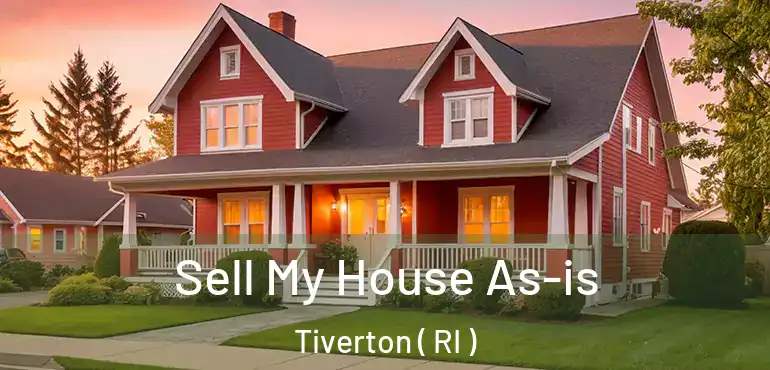 Sell My House As-is Tiverton ( RI )