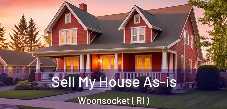 Sell My House As-is Woonsocket ( RI )