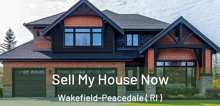  Sell My House Now Wakefield-Peacedale ( RI )