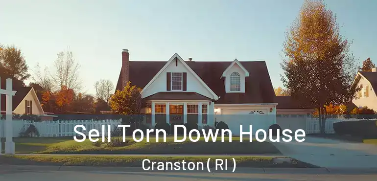  Sell Torn Down House Cranston ( RI )