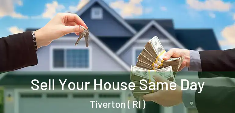  Sell Your House Same Day Tiverton ( RI )