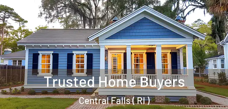  Trusted Home Buyers Central Falls ( RI )