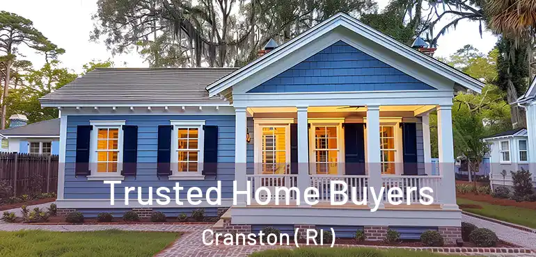  Trusted Home Buyers Cranston ( RI )