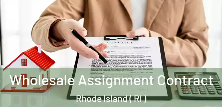  Wholesale Assignment Contract Rhode Island ( RI )
