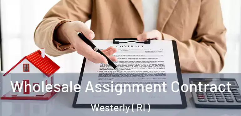  Wholesale Assignment Contract Westerly ( RI )