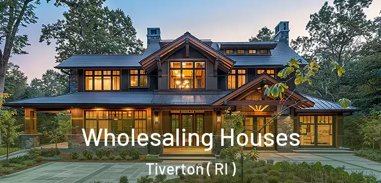  Wholesaling Houses Tiverton ( RI )