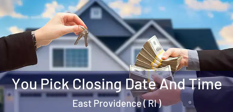  You Pick Closing Date And Time East Providence ( RI )