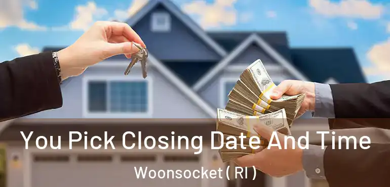  You Pick Closing Date And Time Woonsocket ( RI )